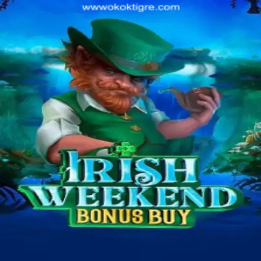 Experience Luck with IrishWeekendBonusBuy at OKOKTIGRE.COM